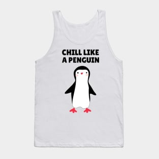 chill like a penguin Tank Top